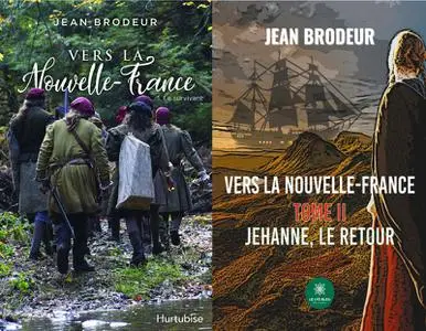 Jean Brodeur, "Vers la Nouvelle-France", 2 tomes