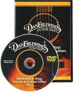 Dan Erlewine's Maintenance & Setup for Steel-string Acoustic Guitars [repost]