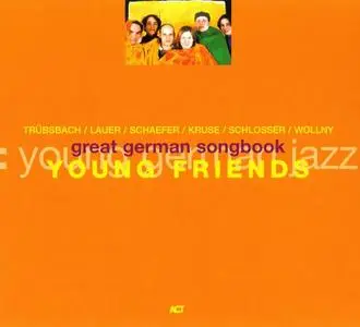 Young Friends - Great German Songbook (2005)