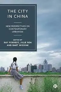 The City in China: New Perspectives on Contemporary Urbanism