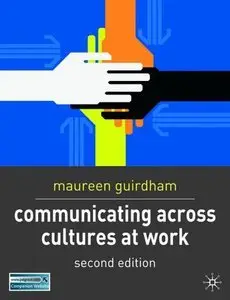 Communicating across Cultures at Work: Second Edition { Repost }