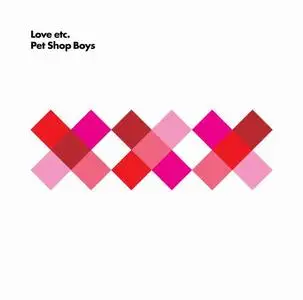 Pet Shop Boys - Love etc. & Love etc. (The Remixes) [CDS] (2009)