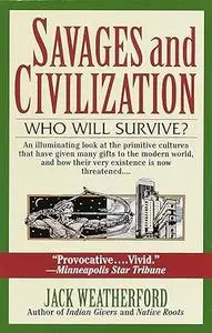 Savages and Civilization: Who Will Survive?