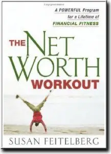 The Net Worth Workout: A Powerful Program for a Lifetime of Financial Fitness by Susan Feitelberg { Repost }