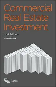 Commercial Real Estate Investment, Second Edition: A Strategic Approach (repost)