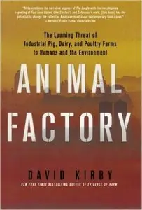 Animal Factory: The Looming Threat of Industrial Pig, Dairy, and Poultry Farms to Humans and the Environment [Repost]