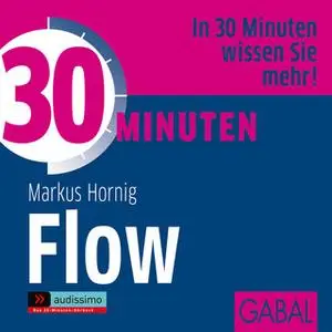 «30 Minuten Flow» by Markus Hornig