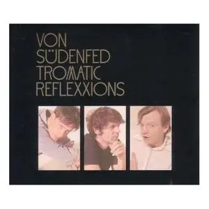 Von Sudenfed - Tromatic Reflexxions - 2007