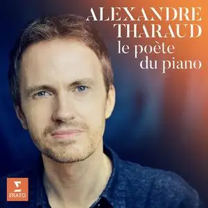 Alexandre Tharaud - Le Poète du piano (2020)