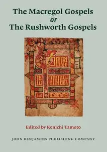 The Macregol Gospels or The Rushworth Gospels: Edition of the Latin text with the Old English interlinear gloss transcribed