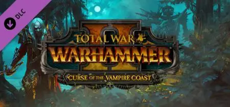 Total War: WARHAMMER II - Curse of the Vampire Coast (2018)