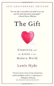 The Gift: Creativity and the Artist in the Modern World (repost)