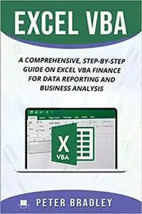 EXCEL VBA : A Comprehensive, Step-By-Step Guide On Excel VBA Finance For Data Reporting And Business Analysis