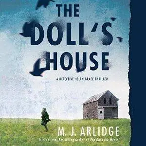 The Doll's House: A Detective Helen Grace Thriller by M. J. Arlidge