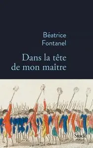 Béatrice Fontanel, "Dans la tête de mon maître"
