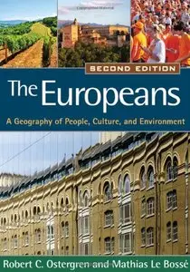 The Europeans, Second Edition: A Geography of People, Culture, and Environment (repost)
