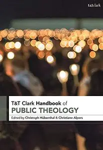 T&T Clark Handbook of Public Theology