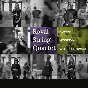 Royal String Quartet - Nowak, Mykietyn, Wojciechowski (2024) [Official Digital Download 24/96]