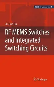 RF MEMS Switches and Integrated Switching Circuits (repost)