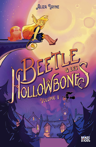 Beetle & Les Hollowbones - Tome 1