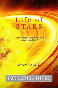Life Of Stars: Story of most luminous objects of the Sky