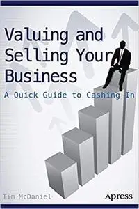 Valuing and Selling Your Business: A Quick Guide to Cashing In (Repost)