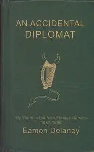 «An Accidental Diplomat:» by Eamon Delaney