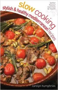 Slow Cooking Stylish and Healthy Mediterranean Recipes (repost)