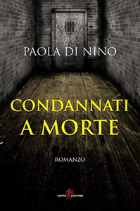 Condannati a morte - Paola Di Nino