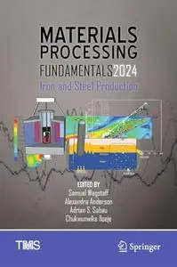Materials Processing Fundamentals 2024: Iron and Steel Production