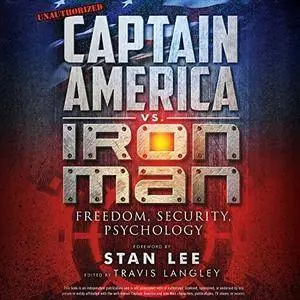 Captain America vs. Iron Man: Freedom, Security, Psychology [Audiobook]