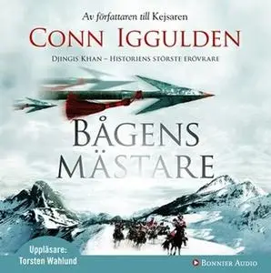 «Bågens mästare : Erövraren II» by Conn Iggulden