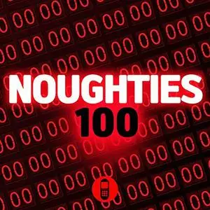 VA - Noughties 100 (2020)
