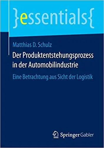 Der Produktentstehungsprozess in der Automobilindustrie: Eine Betrachtung aus Sicht der Logistik (Repost)