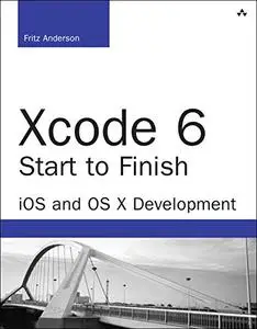 Xcode 6 Start to Finish: iOS and OS X Development (Repost)