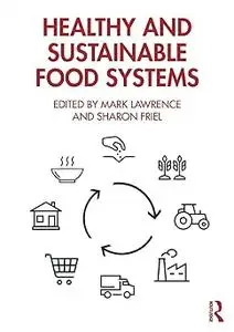 Healthy and Sustainable Food Systems