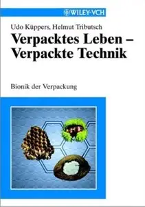 Verpacktes Leben - Verpackte Technik: Bionik der Verpackung