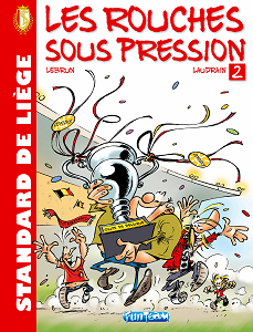 Les Rouches Sous Pression - Tome 2 - Les Rouches Sous Pression - Ils Decompressent