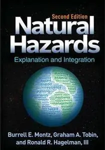 Natural Hazards : Explanation and Integration, Second Edition