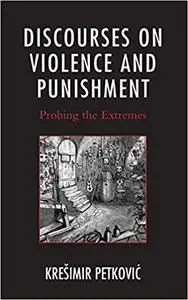 Discourses on Violence and Punishment