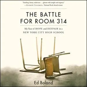 «The Battle for Room 314» by Ed Boland