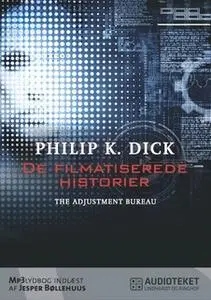 «De filmatiserede historier - The Adjustment Bureau» by Philip K. Dick