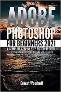 Adobe Photoshop for Beginners 2021