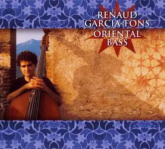 Renaud Garcia-Fons - Oriental Bass (1997)