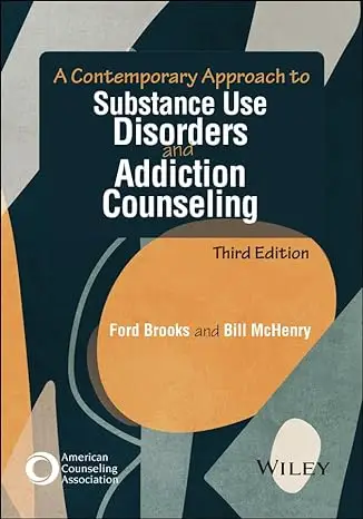 A Contemporary Approach to Substance Use Disorders and Addiction Counseling, 3rd Edition
