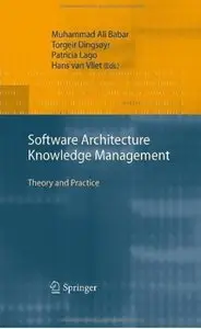 Software Architecture Knowledge Management: Theory and Practice (Repost)