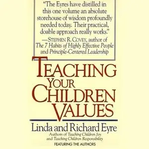 «Teaching Your Children Values» by Linda Eyre,Richard Eyre