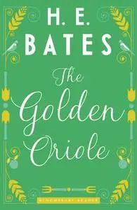 «The Golden Oriole» by H.E.Bates