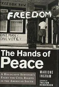 The Hands of Peace: A Holocaust Survivor’s Fight for Civil Rights in the American South