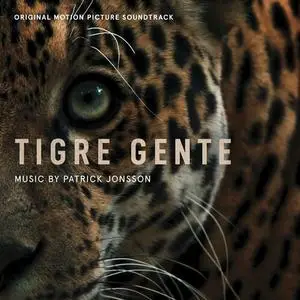 Patrick Jonsson - Tigre Gente (Original Motion Picture Soundtrack) (2023)